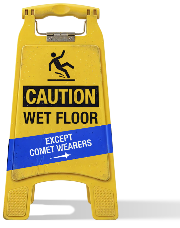 Caution wet floor except Comet wearers sign